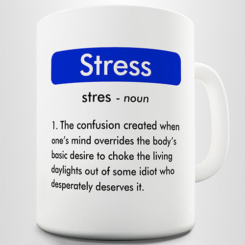 Definition Of Stress Novelty Mug